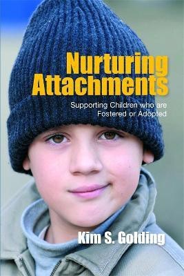 Nurturing Attachments(English, Paperback, Golding Kim S.)