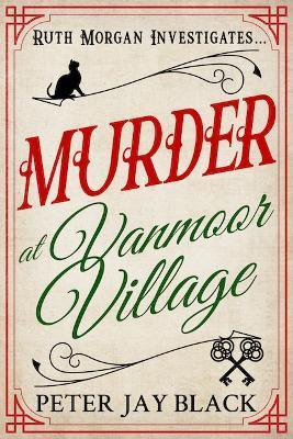 Murder at Vanmoor Village(English, Paperback, Black Peter Jay)