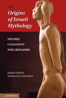 The Origins of Israeli Mythology(English, Hardcover, Ohana David)