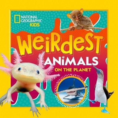 Weirdest Animals on the Planet(English, Paperback, National Geographic Kids)