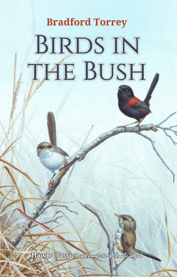 Birds in the Bush(English, Paperback, Torrey Bradford)