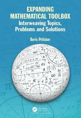 Expanding Mathematical Toolbox: Interweaving Topics, Problems, and Solutions(English, Paperback, Pritsker Boris)