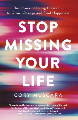 Stop Missing Your Life(English, Paperback, Muscara Cory)