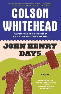 John Henry Days(English, Paperback, Whitehead Colson)