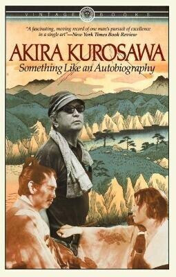 Something Like An Autobiography(English, Paperback, Kurosawa Akira)
