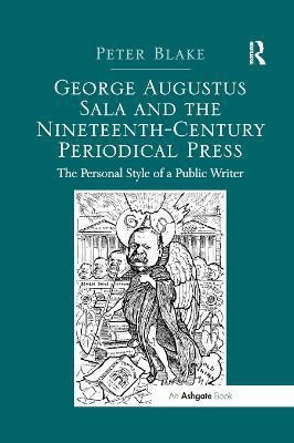 George Augustus Sala and the Nineteenth-Century Periodical Press(English, Paperback, Blake Peter)