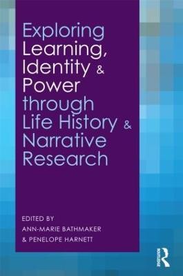 Exploring Learning, Identity and Power through Life History and Narrative Research(English, Paperback, unknown)