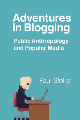 Adventures in Blogging(English, Electronic book text, Stoller Paul)