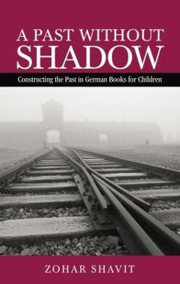 A Past Without Shadow(English, Paperback, Shavit Zohar)