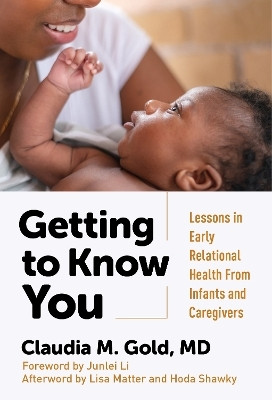 Getting to Know You(English, Paperback, Gold Claudia M. MD)
