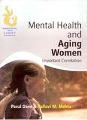 Mental Heath and Aging Women Important Correlation(Paperback, Parul Dave, Pallavi M. Mehta)