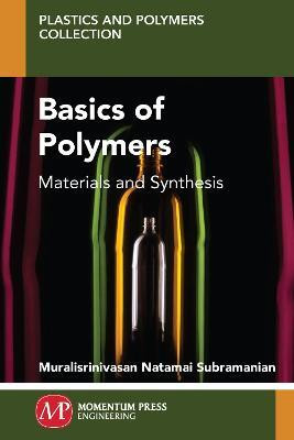 Basics of Polymers(English, Paperback, Subramanian Muralisrinivasan Natamai)