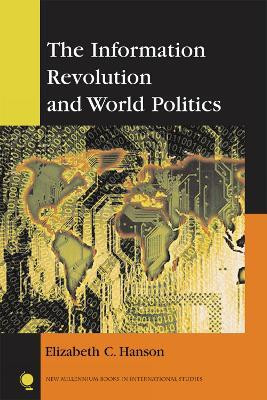 The Information Revolution and World Politics(English, Paperback, Hanson Elizabeth C.)