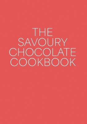 The Savoury Chocolate Cookbook(English, Paperback, West Andrew)