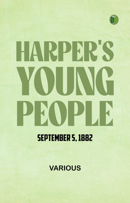 Harper's Young People, September 5, 1882(Paperback, Various)