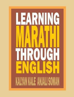 Learning Marathi Through English(English, Paperback, Kale Kalyan Dr)