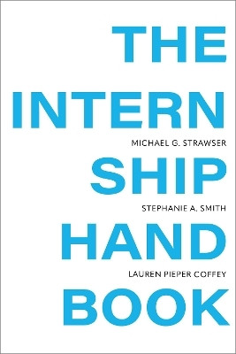 The Internship Handbook(English, Paperback, Strawser Michael)