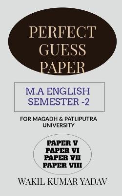 Perfect Guess Paper M.a English Semester -2(English, Paperback, Kumar Wakil)