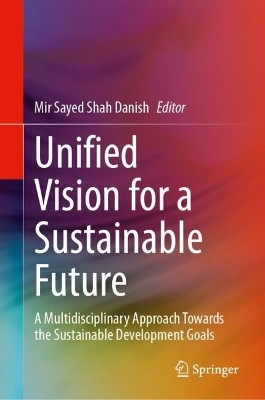 Unified Vision for a Sustainable Future(English, Hardcover, unknown)