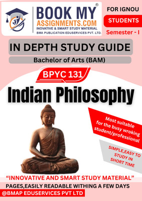 BPYC 131 Indian Philosophy IGNOU BAM Study Guide | 300–350 Pages In-Depth Study Guide [IDG] | Comprehensive Exam Resource | Premium 80 GSM White Paper(Paperback, BMA Publication)