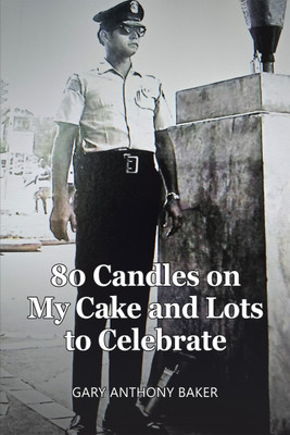 80 Candles on My Cake and Lots to Celebrate(Paperback, Gary Anthony Baker)
