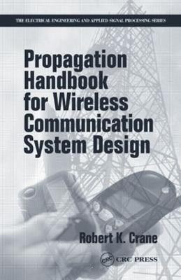 Propagation Handbook for Wireless Communication System Design(English, Hardcover, Crane Robert K.)