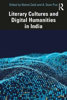 Literary Cultures and Digital Humanities in India(English, Paperback, unknown)