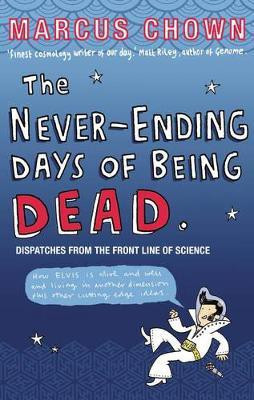 The Never-Ending Days of Being Dead(English, Electronic book text, Chown Marcus)