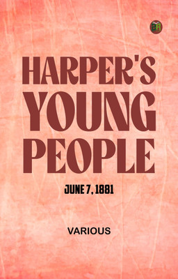 Harper's Young People, June 7, 1881(Paperback, Various)