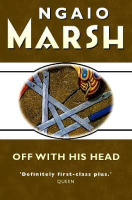 Off With His Head(English, Paperback, Marsh Ngaio)