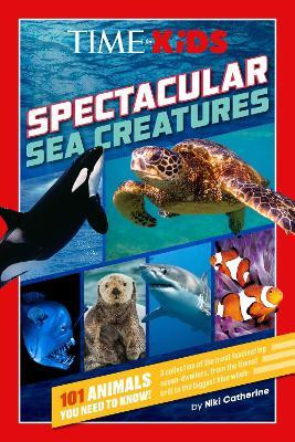 TIME for Kids: Spectacular Sea Creatures(English, Paperback, Catherine Niki)