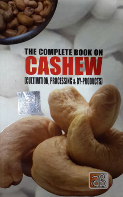 The Complete Book on Cashew (Cultivation, Processing & By-Products)(English, Paperback, H. Panda)