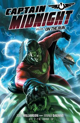 Captain Midnight Volume 1: On The Run(English, Paperback, Williamson Joshua)