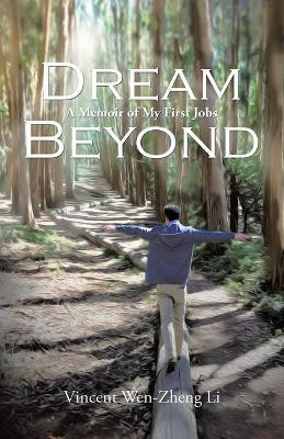 Dream Beyond(English, Paperback, Wen-Zheng Li Vincent)