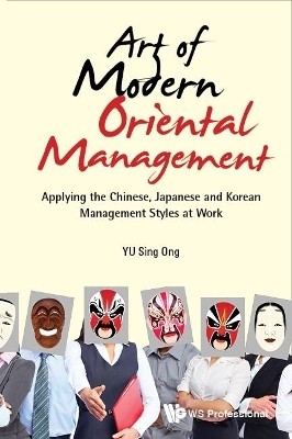 Art Of Modern Oriental Management: Applying The Chinese, Japanese And Korean Management Styles At Work(English, Hardcover, unknown)