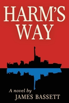 Harm's Way(English, Paperback, Bassett James)