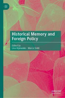 Historical Memory and Foreign Policy(English, Hardcover, unknown)