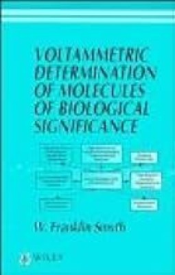 Voltammetric Determination of Molecules of Biological Significance(English, Hardcover, Smyth W. Franklin)