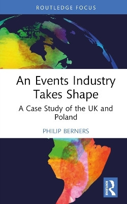 An Events Industry Takes Shape(English, Hardcover, Berners Philip)