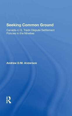 Seeking Common Ground(English, Hardcover, Anderson Andrew D)