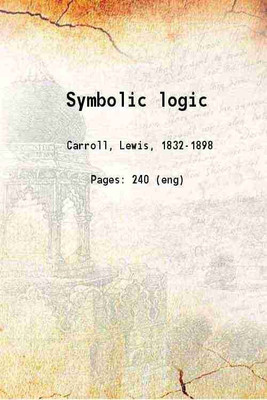 Symbolic logic Volume part1 1896 [Hardcover](Hardcover, Lewis Carroll)