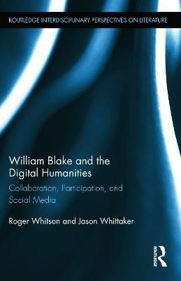 William Blake and the Digital Humanities(English, Hardcover, Whitson Roger)