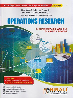 OPERATIONS RESEARCH - Final Year BE Degree Course in Civil and Mechanical Engineering - Semester 7 - SPPU(Paperback, Dr. Dnyaneshwar R. Waghole, Dr. Anand K. Bewoor)