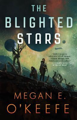 The Blighted Stars(English, Paperback, O'Keefe Megan E)