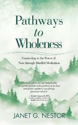 Pathways to Wholeness(English, Paperback, Nestor Janet G)