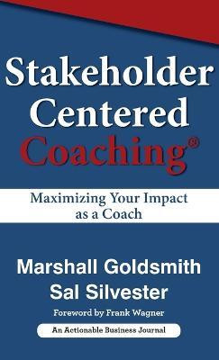 Stakeholder Centered Coaching(English, Hardcover, Marshall Goldsmith)