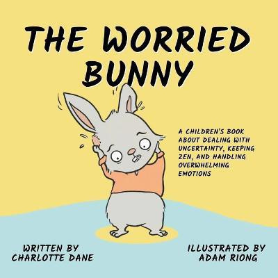 The Worried Bunny(English, Paperback, Dane Charlotte)