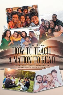 How to Teach a Nation to Read(English, Paperback, Desire Jean Marc Dr)