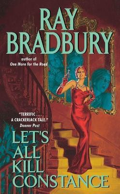 Let's All Kill Constance(English, Paperback, Bradbury Ray)