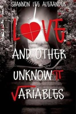 Love and Other Unknown Variables(English, Hardcover, Alexander Shannon Lee)